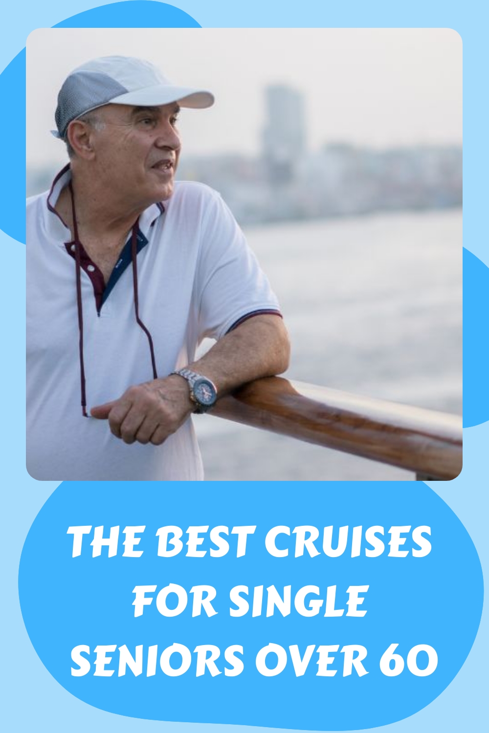 The Best Cruises For Single Seniors Over 60 (2024)