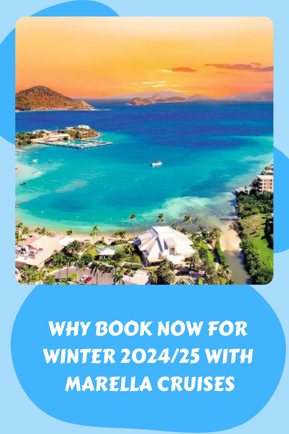 Why Book Now For Winter 2025/25 With Marella Cruises